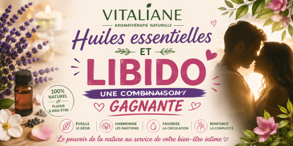 Huiles essentielles et Libido , une combinaison gagnante ! 