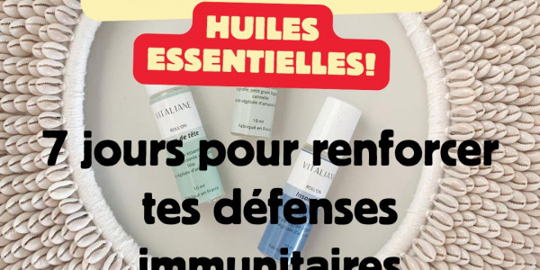 7 jours pour renforcer tes défenses immunitaires