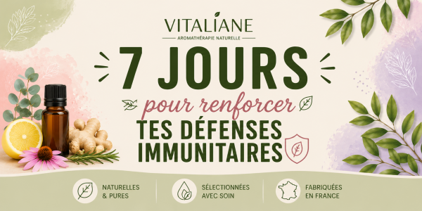 7 jours pour renforcer tes défenses immunitaires