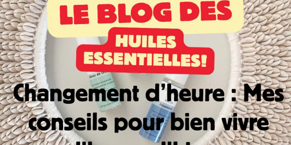 Changement d’heure et sommeil : pourquoi vous êtes fatigué et comment bien vous adapter naturellement