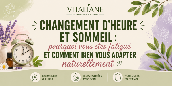 Changement d’heure et sommeil : pourquoi vous êtes fatigué et comment bien vous adapter naturellement