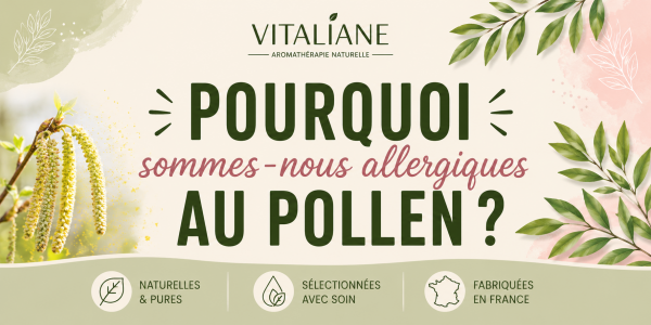 Pourquoi sommes-nous allergiques au pollen ? Comprendre les causes et soulager naturellement les symptômes