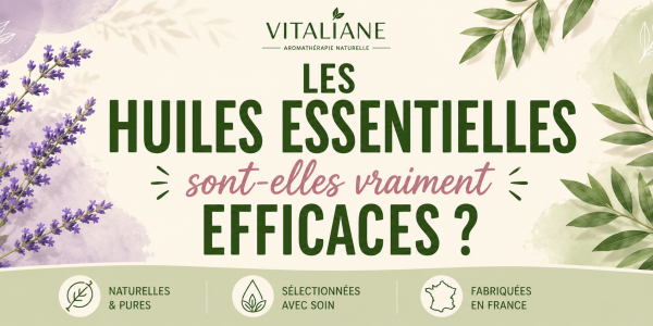 Les huiles essentielles sont-elles vraiment efficaces ?