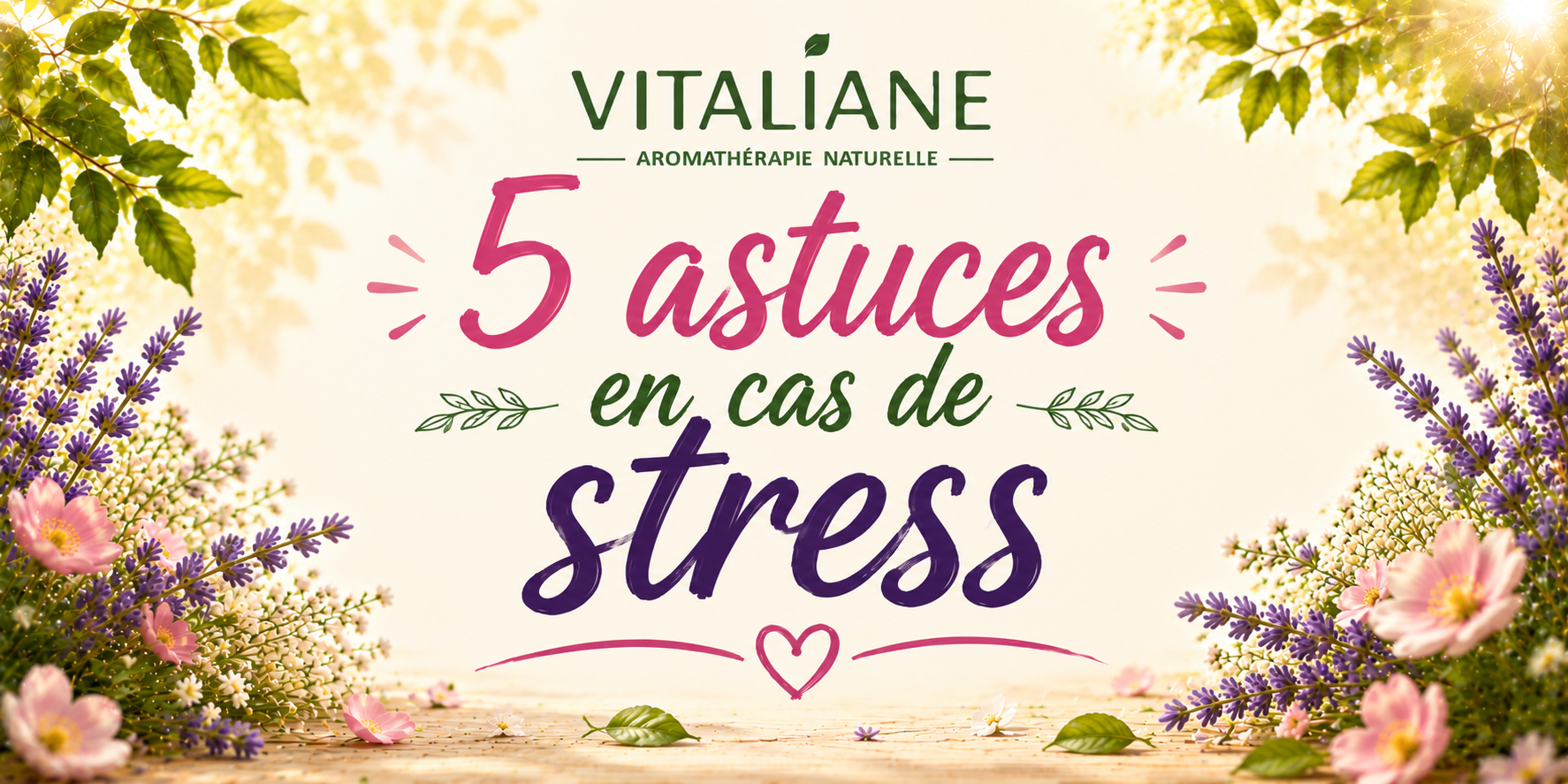 5 astuces en cas de stress