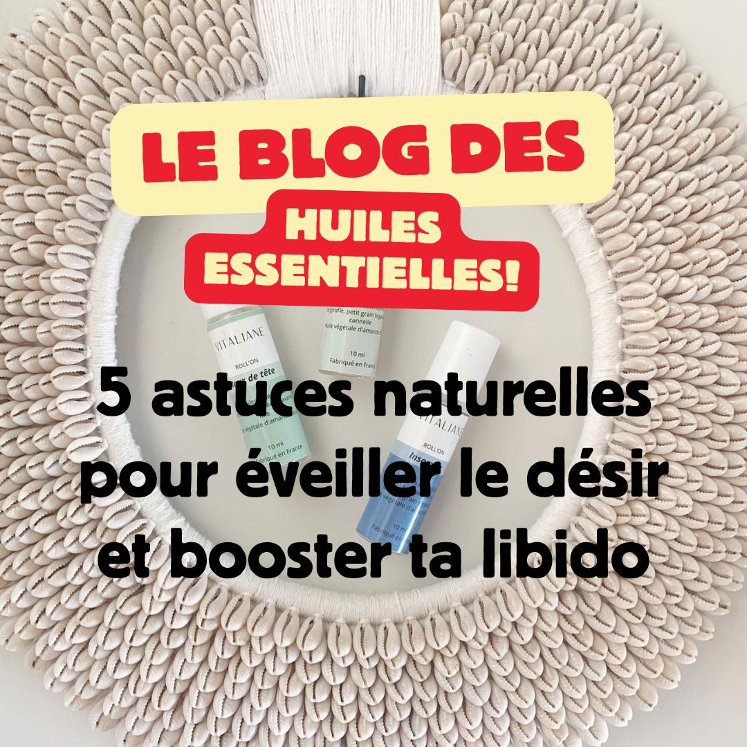 5 astuces naturelles pour éveiller le désir et booster la libido